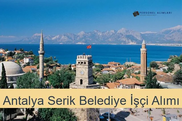 Antalya Serik Belediyesi Personel Alımı 2025
