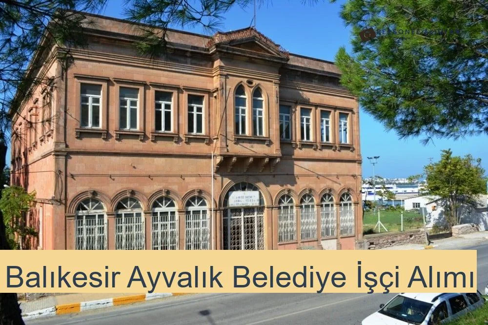 Balıkesir Ayvalık Belediyesi Personel Alımı 2025