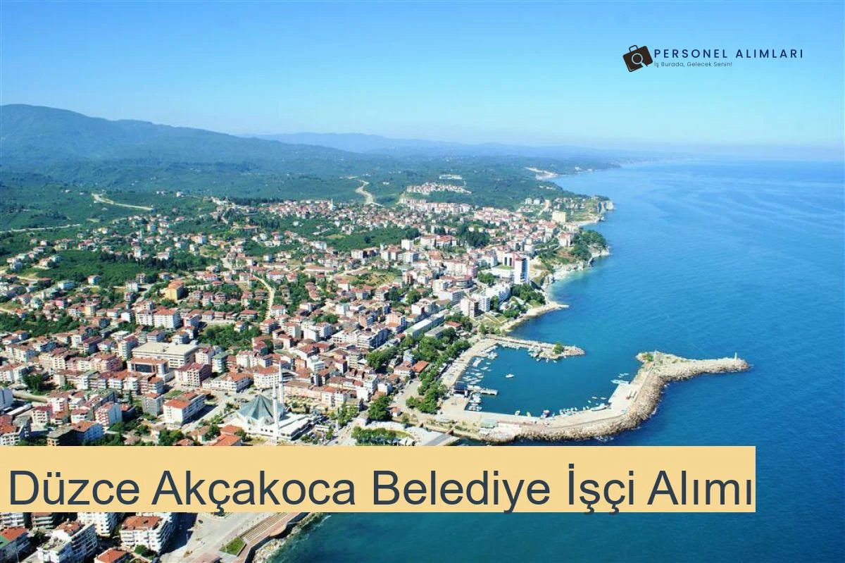 Düzce Akçakoca Belediyesi Personel Alımı 2025