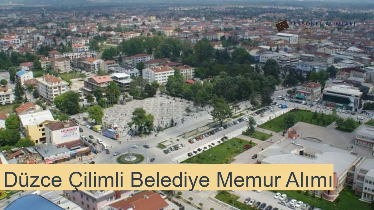 Düzce Çilimli Belediyesi Personel Alımı 2025