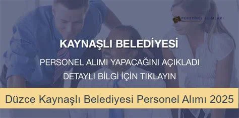 Düzce Kaynaşlı Belediyesi Personel Alımı 2025