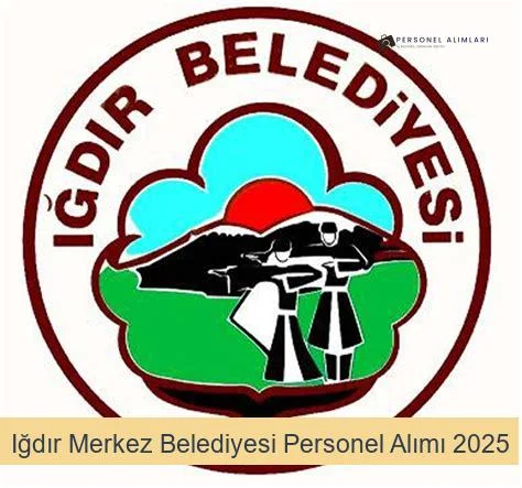 Iğdır Merkez Belediyesi Personel Alımı 2025