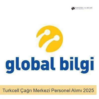 Turkcell Çağrı Merkezi Personel Alımı 2025