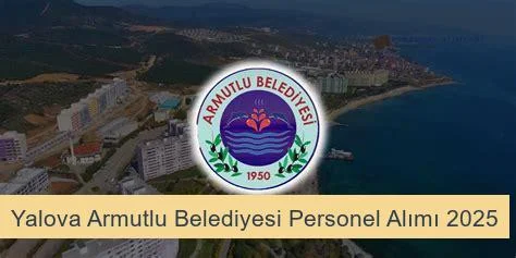 Yalova Armutlu Belediyesi Personel Alımı 2025