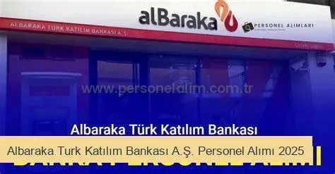 Albaraka Türk Katılım Bankası Personel Alımı 2025