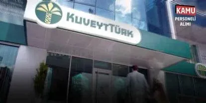 Kuveyt Türk Katılım Bankası Personel Alımı 2025