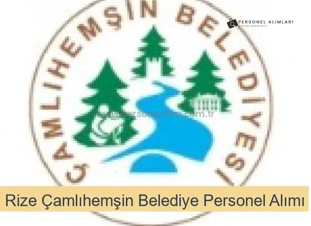 Rize Çamlıhemşin Belediyesi Personel Alımı 2025