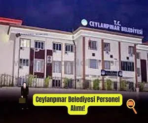 Şanlıurfa Ceylanpınar Belediyesi Personel Alımı 2025