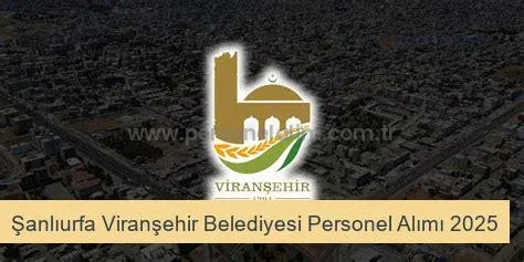 Şanlıurfa Viranşehir Belediyesi Personel Alımı 2025