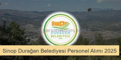 Sinop Durağan Belediyesi Personel Alımı 2025