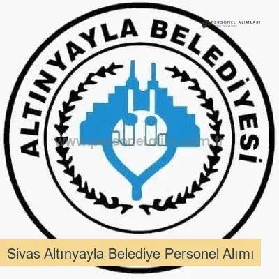 Sivas Altınyayla Belediyesi Personel Alımı 2025