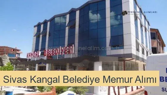 Sivas Kangal Belediyesi Personel Alımı 2025