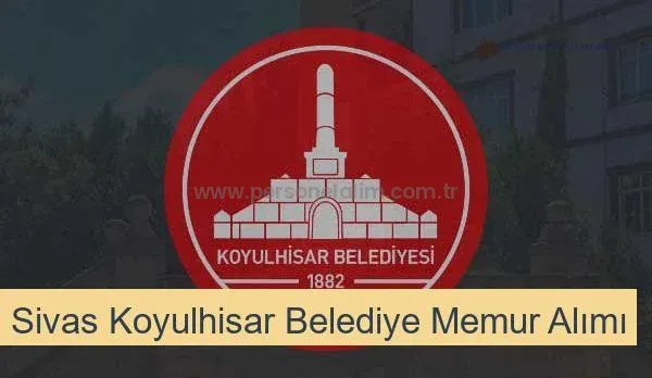Sivas Koyulhisar Belediyesi Personel Alımı 2025