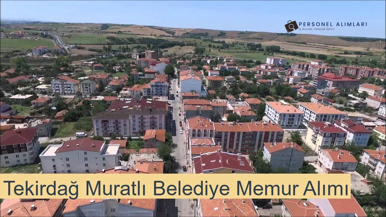 Tekirdağ Muratlı Belediyesi Personel Alımı 2025