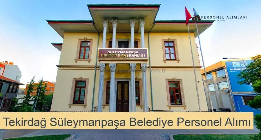 Tekirdağ Süleymanpaşa Belediyesi Personel Alımı 2025