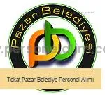 Tokat Pazar Belediyesi Personel Alımı 2025