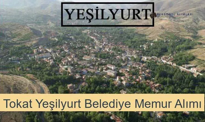 Tokat Yeşilyurt Belediyesi Personel Alımı 2025