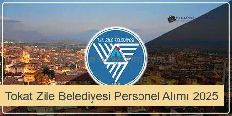 Tokat Zile Belediyesi Personel Alımı 2025