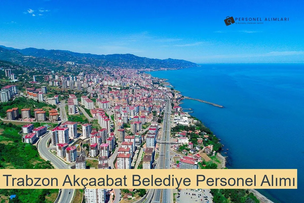 Trabzon Akçaabat Belediyesi Personel Alımı 2025