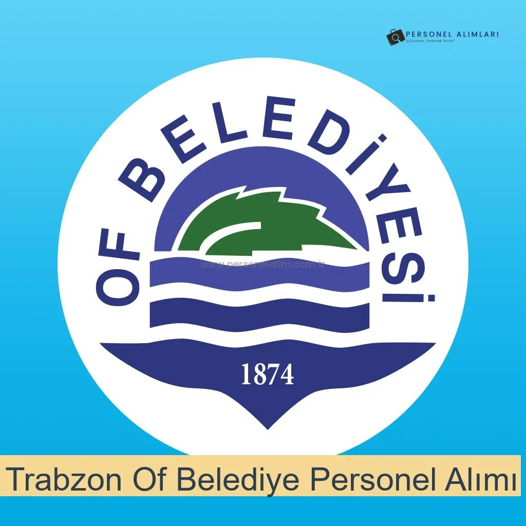 Trabzon Of Belediyesi Personel Alımı 2025