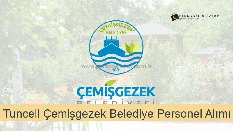 Tunceli Çemişgezek Belediyesi Personel Alımı 2025