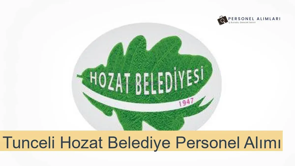 Tunceli Hozat Belediyesi Personel Alımı 2025
