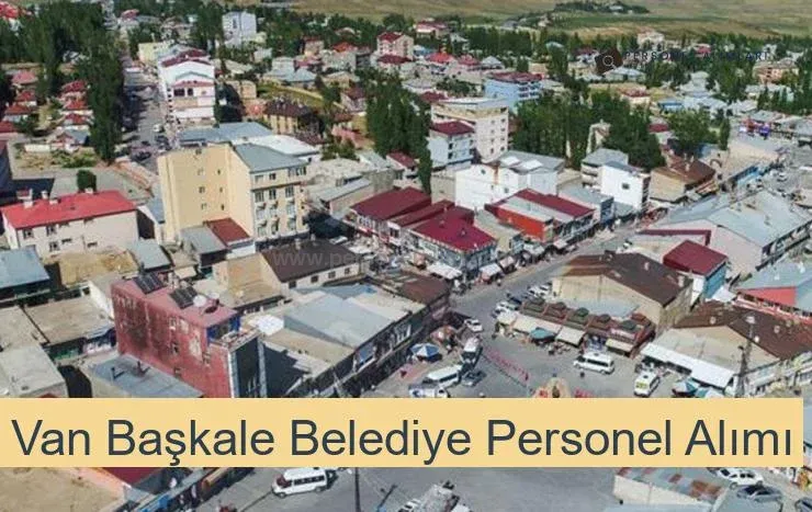 Van Başkale Belediyesi Personel Alımı 2025