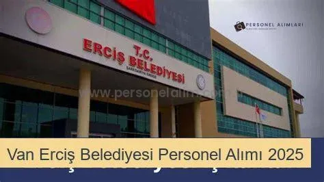 Van Erciş Belediyesi Personel Alımı 2025