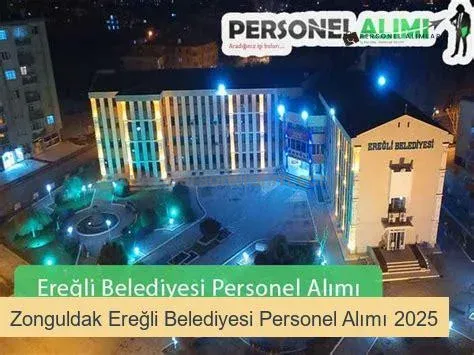 Zonguldak Ereğli Belediyesi Personel Alımı 2025