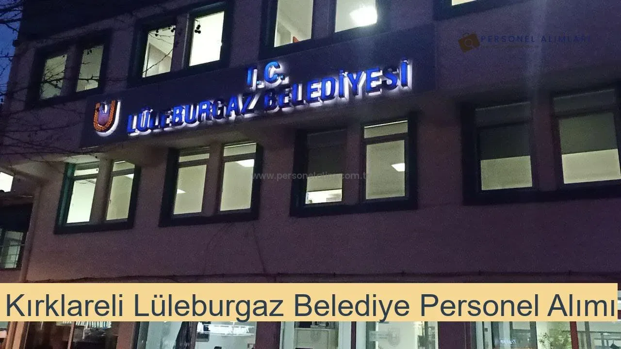 Kırklareli Lüleburgaz Belediyesi Personel Alımı 2025
