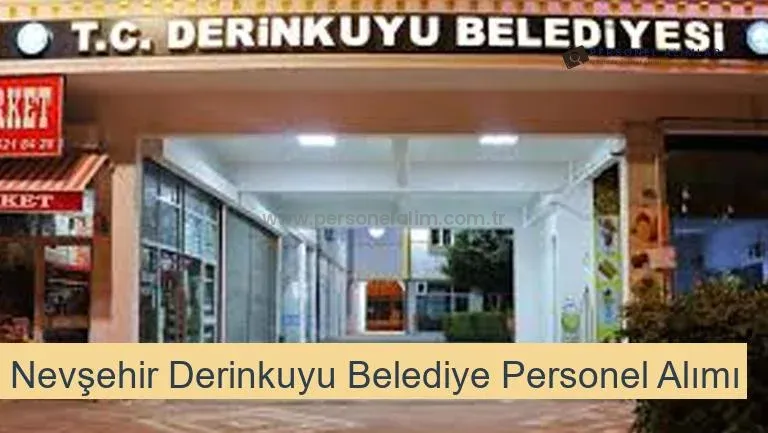 Nevşehir Derinkuyu Belediyesi Personel Alımı 2025