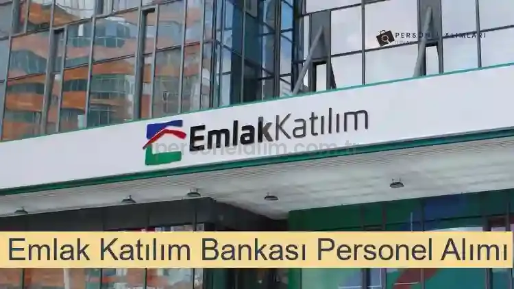 Emlak Katılım Bankası Personel Alımı 2025