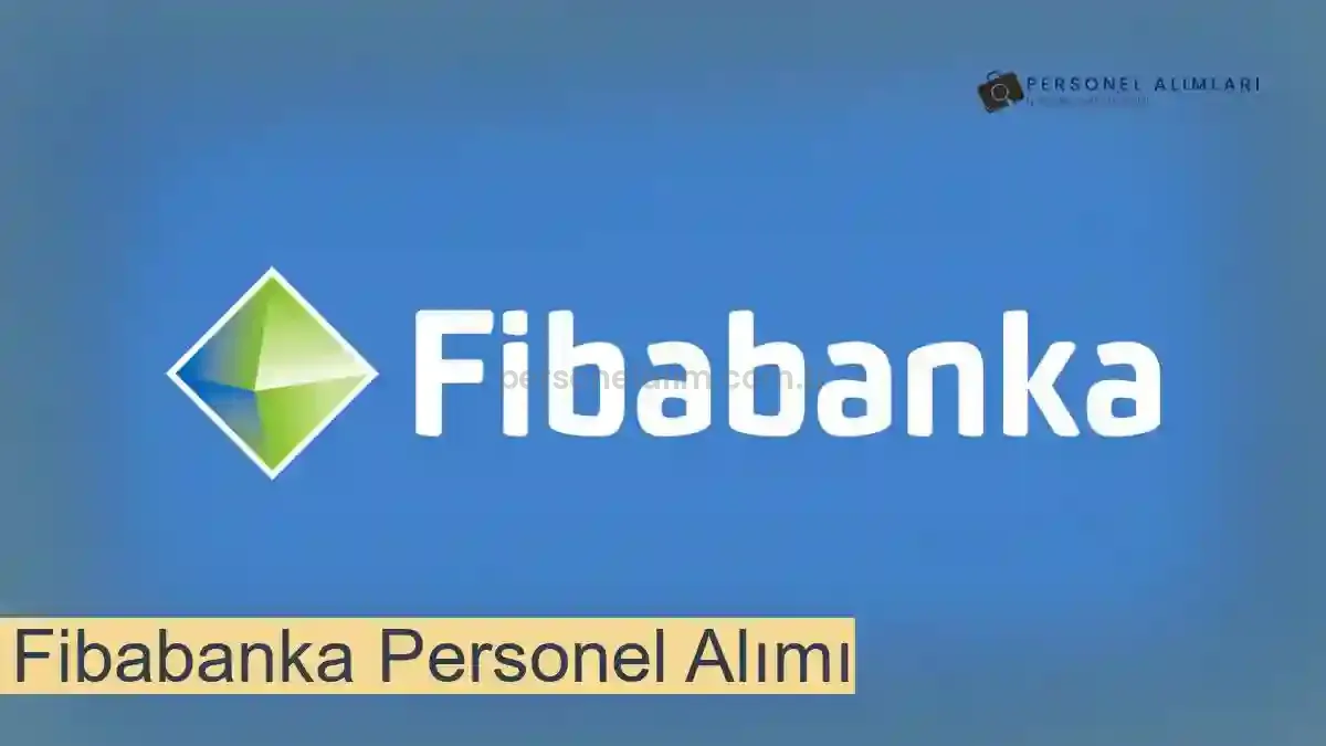 Fibabanka Personel Alımı 2025