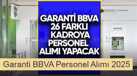 Garanti BBVA Personel Alımı 2025
