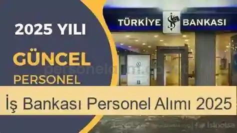 İş Bankası Personel Alımı 2025