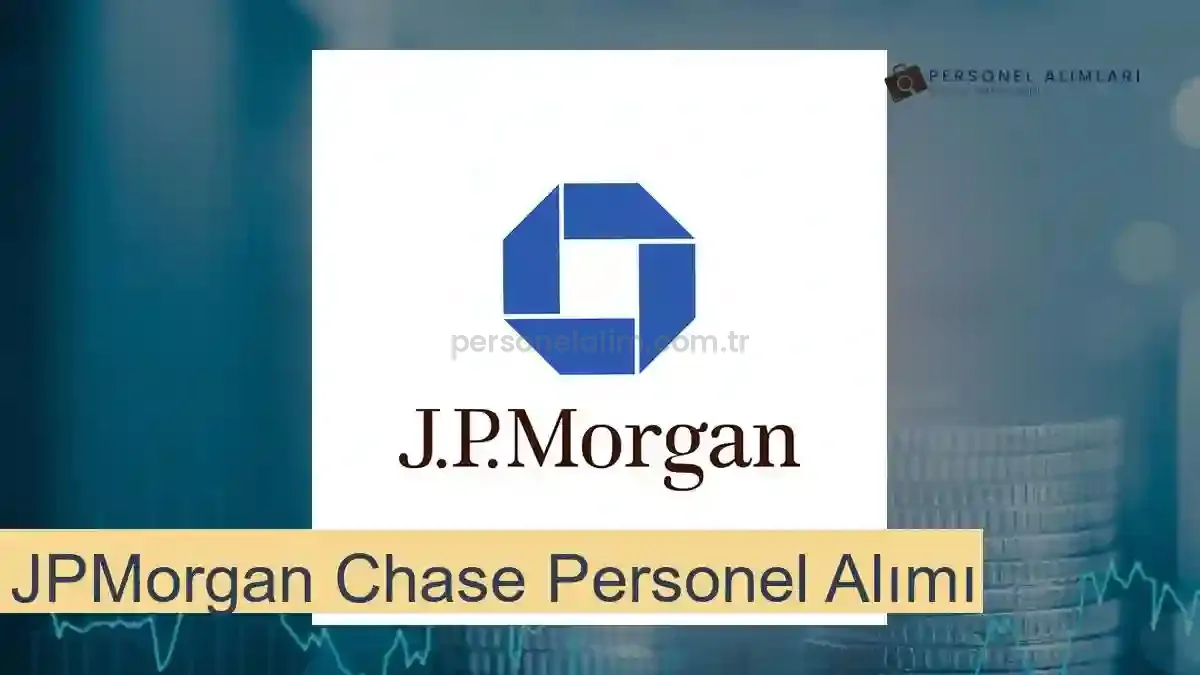 JPMorgan Chase Personel Alımı 2025