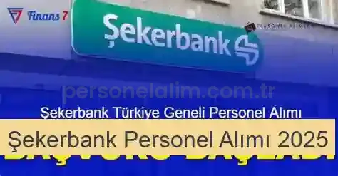 Şekerbank Personel Alımı 2025