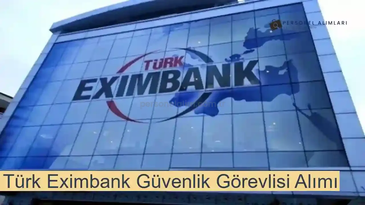 Türk Eximbank Personel Alımı 2025